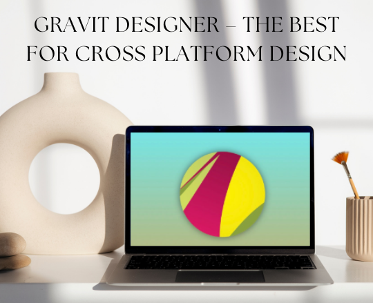 Gravit Designer – The Best for Cross-Platform Design
